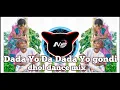 Download Lagu Dada Yo Da Dada Yo Da New Gondi || dhol Dance Mix DJ NS PRODUCTION