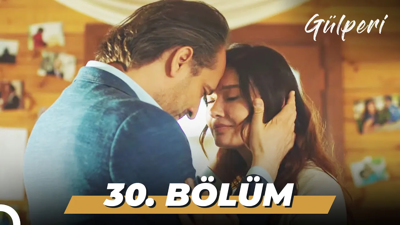 Gülperi | 30. Bölüm (FİNAL)