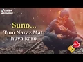 Download Lagu suno tum naraz mat howa karo|| whatsapp status