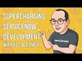 Supercharging ServiceNow Development with AI in VS Code