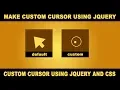 Make custom mouse cursor using jQuery and CSS