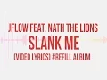 Lagu SLANK ME - JFLOW Feat. Nath The Lions (Video Lyrics) #REFILL album