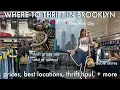 A REALISTIC BROOKLYN NYC THRIFTING GUIDE best stores price ranges a vlog