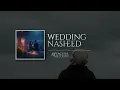 wedding nasheed 03 by peaceful melodist