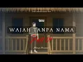Download Lagu WAJAH TANPA NAMA PART 4 - Dhot Design