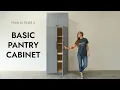How to Build a Simple Pantry Cabinet with Pull Out Shelves