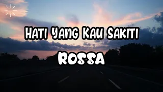 Download Hati Yang Kau Sakiti - ROSSA ~ [VIDEO LIRIK] MP3