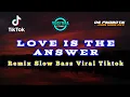 Lagu Love Is The Answer || Dj slow Bass Viral Tiktok Terbaru by Yudi Tira ft Ds Funduraction