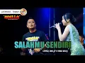 Download Lagu SALAHMU SENDIRI - Cantika Adella Ft. Fendik Adella || LIVE OM ADELLA JATIROGO TUBAN