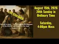 MQH Twentieth Sunday of Ordinary Time Mass Saturday August 15th 2026 4 00 PM