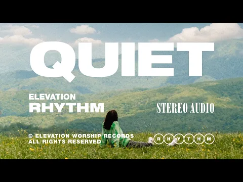 Download MP3 QUIET (OFFICIAL MUSIC VIDEO) - ELEVATION RHYTHM