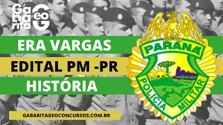 ERA VARGAS | HISTÓRIA | PM - PR