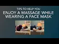 How to enjoy a massage while wearing a face mask