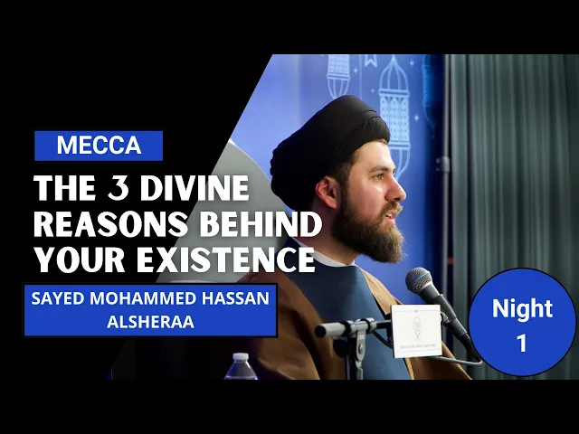 ⁣The 3 Divine Reasons Behind Your Existence - Sayed Mohammed Hassan Alsheraa