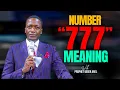 Meaning of 777 is not EVIL HE AM PROPHET UEBERT ANGEL