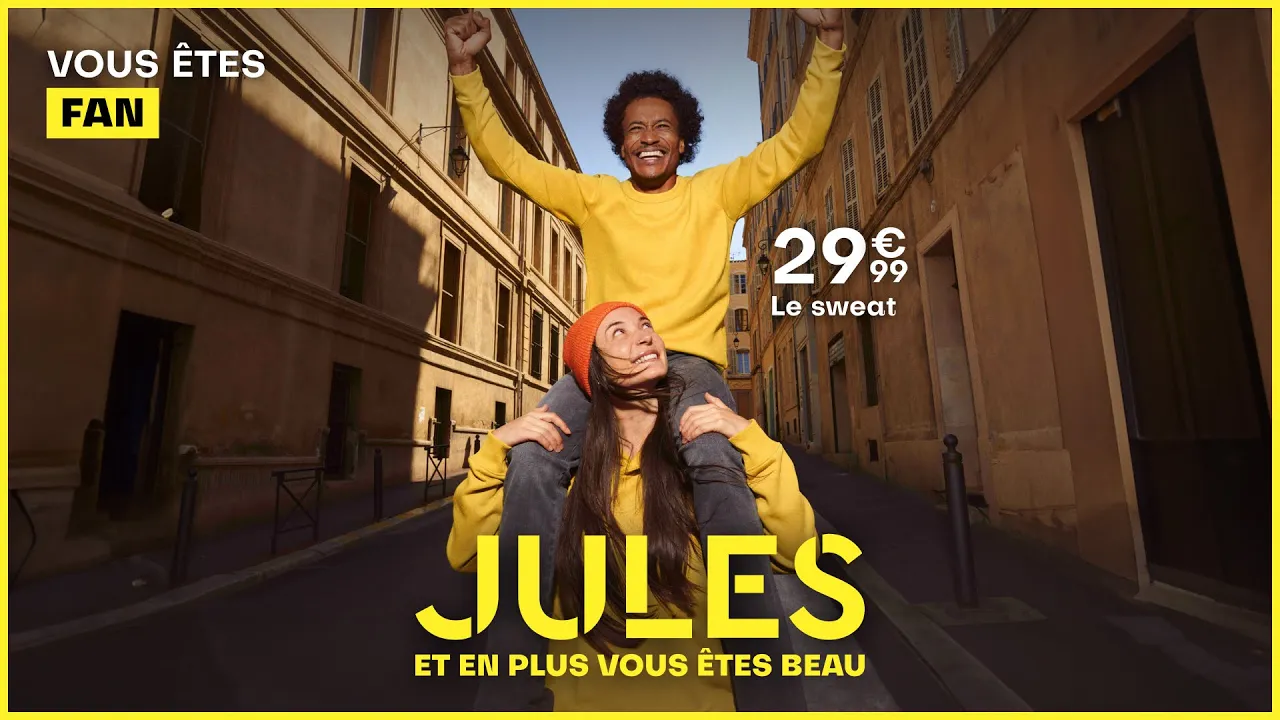JULES — JULES — Vous êtes au top, sublime, fidèle, gamin, champion, ingérable, irrésistible (YouTube video ad)