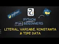 Pemrograman Python 09 Literal Variable Konstanta Tipe Data
