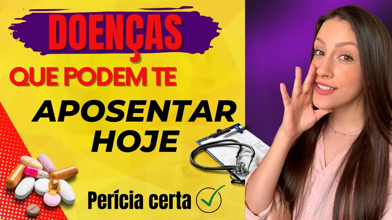 INSS SEM SEGREDO!!! 17 DOENÇAS QUE APOSENTAM DIRETO [AUXÍLIO-DOENÇA E APOSENTADORIA POR INVALIDEZ]