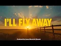 Download Lagu I'll Fly Away | Can This Song Make You Smile Instantly?