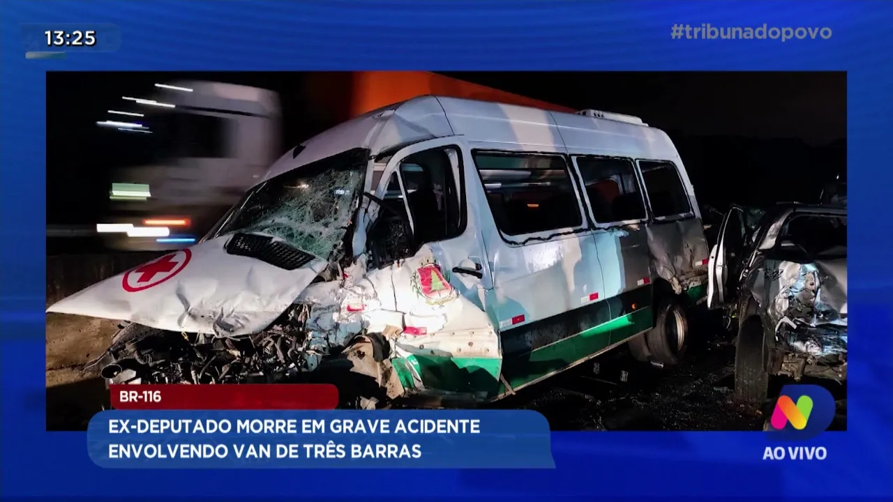 BR-116: ex deputado morre em grave acidente envolvendo van de Três Barras