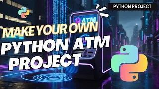 Python project Python ATM Simulator for Beginners - Learn if-else loops Basic Python Project