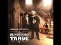 Hermanos Espinoza SE NOS HIZO TARDE (slowed and reverb) 
