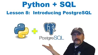 Master Using SQL with Python Lesson 8 - Introducing PostgreSQL