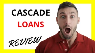 Cascade Loans Review Pros and Cons