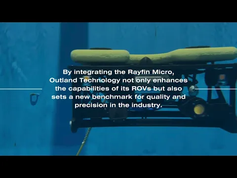 SubC Imaging’s Rayfin Micro Camera Brings New Capabilities to Outland Technology’s ROV Fleet