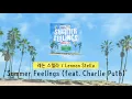 [가사 번역] 레논 스텔라 (Lennon Stella) - Summer Feelings (feat. Charlie Puth)