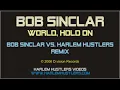 Bob Sinclar - World, Hold On (Children Of The Sky) (Bob Sinclar vs. Harlem Hustlers Remix)