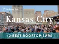 10 Best Rooftop Bars in Kansas City - 2025