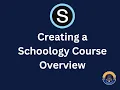 Creating a Schoology Course Overview