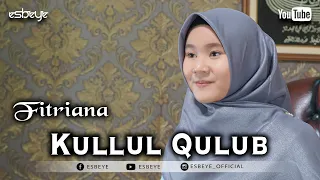 Download KULLUL QULUB cover by FITRIANA MP3