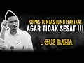 Download Lagu Kupas Tuntas Ilmu Hakikat Agar Tidak Sesat | Pengajian Gus Baha Terbaru Live !!!