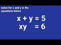 Maths - Simultaneous Equation Leading to Quadratic x y 5 xy 6