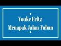 Lagu Youke Fritz   Menapak Jalan Tuhan