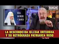 Lagu A fondo - La iglesia ortodoxa de oriente y su personaje más poderoso: Kirill de Moscú