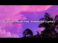 Kiss That I Never Had - Kolohe Kai ( Lyrics )