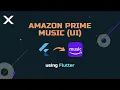 Amazon Prime Music UI Clone Part 1 - Flutter Speed Code