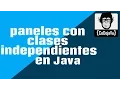 Como usar Paneles con Clases independientes en java