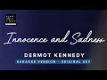 Lagu Innocence and Sadness - Dermott Kennedy (Original Key Karaoke) -Piano Instrumental, Lyrics, Tutorial