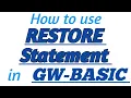 RESTORE STATEMENT in GW-BASIC with Practical Example in GW-BASIC