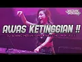 Lagu AWAS KETINGGIAN !! DJ BOXING MEDAN SUPER TINGGI NO DROP FULL BASS TERBARU 2025