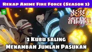 recap the entire storyline of fire force season 2 total eps 24