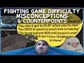 A Measured Response Against Fighting Game Difficulty Misconceptions