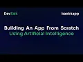 How to Build an App from Scratch Using A I