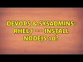 DevOps SysAdmins RHEL7 -