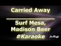 Download Lagu Surf Mesa, Madison Beer - Carried Away (Karaoke)