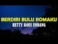 Hetty Koes Endang - Berdiri Bulu Romaku || LYRICS